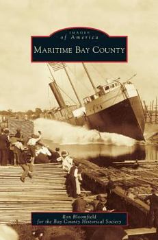 Maritime Bay County - Book  of the Images of America: Michigan