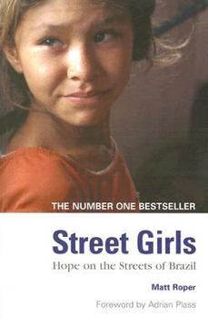 Paperback Street Girls: Hope on the Streets of Brazil Book