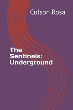 Paperback The Sentinels: Underground Book