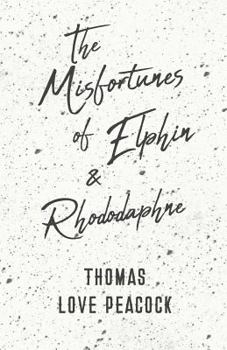 Paperback The Misfortunes of Elphin and Rhododaphne Book