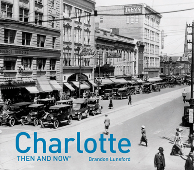 Hardcover Charlotte Then and Now(r) Book