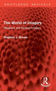 The World of Imagery: Metaphor and Kindred Imagery