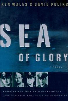Hardcover Sea of Glory: Based on the True WWII Story of the Four Chaplains and the U.S.A.T. Dorchester Book