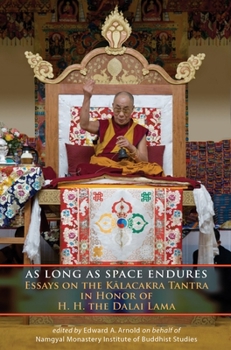 Paperback As Long as Space Endures: Essays on the Kalacakra Tantra in Honor of H.H. the Dalai Lama Book
