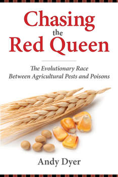 Paperback Chasing the Red Queen: The Evolutionary Race Between Agricultural Pests and Poisons Book