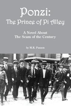 Paperback Ponzi: The Prince of Pi Alley: A Novel About the Scam of the Century Book