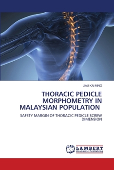 Paperback Thoracic Pedicle Morphometry in Malaysian Population Book