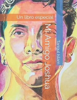 Paperback Mi Amigo Joshua: Un libro especial [Spanish] Book