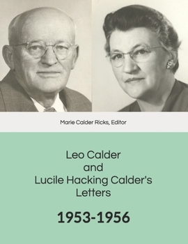 Paperback Leo Calder and Lucile Hacking Calder's Letters: 1953-1956 Book