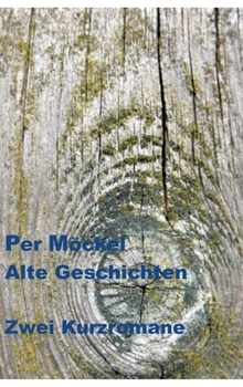 Hardcover Alte Geschichten: Zwei Kurzromane [German] Book