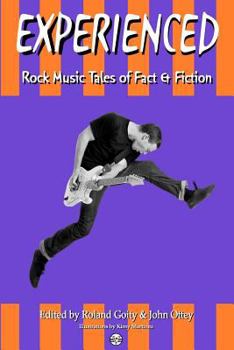 Paperback Experienced: Rock Music Tales of Fact and Fiction Book