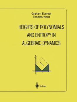 Paperback Heights of Polynomials and Entropy in Algebraic Dynamics Book
