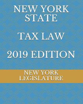 Paperback New York State Tax Law 2019 Edition Book