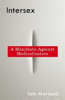Hardcover Intersex: A Manifesto Against Medicalization Book