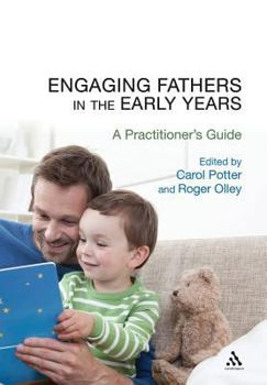 Paperback Engaging Fathers in the Early Years: A Practitioner's Guide Book