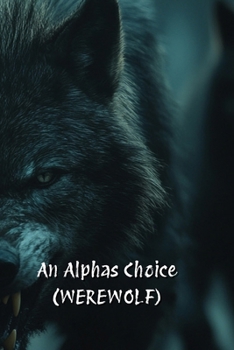 Paperback An Alphas Choice (WEREWOLF) Book