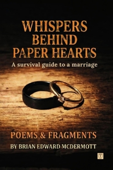 Whispers Behind Paper Hearts: A Survival Guide to A Marriage (Whispers Behind Series)