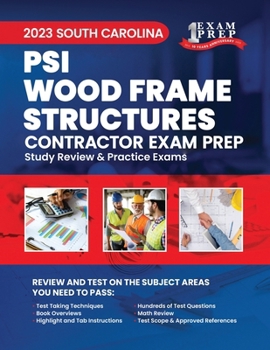 Paperback 2023 South Carolina PSI Wood Frame Structures: 2023 Study Review & Practice Exams Book