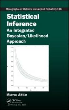 Hardcover Statistical Inference: An Integrated Bayesian/Likelihood Approach Book