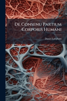 Paperback De Consenu Partium Corporis Humani Book