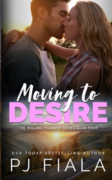 Paperback Moving to Desire: A steamy, small-town romantic suspense story Book