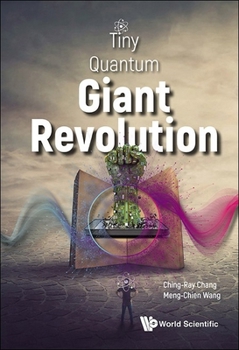 Hardcover Tiny Quantum, Giant Revolution Book
