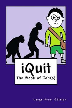 Paperback iQuit: The Book of Jobs(s) Large Print Edition Book