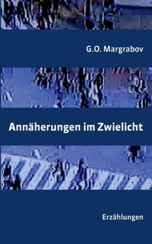 Paperback Annäherungen im Zwielicht: Erzählungen [German] Book