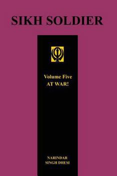 Paperback SIKH SOLDIER - AT WAR!Volume 5 Book
