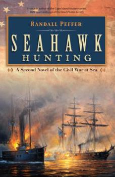 Paperback Seahawk Hunting: A Novel of the Civil War at Sea Book