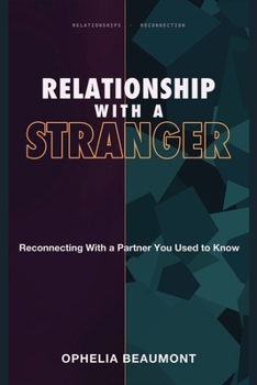 Paperback Relationship With a Stranger: Reconnecting With a Partner You Used to Know Book