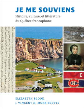 Paperback Je me souviens: Histoire, culture, et littérature du Québec francophone Book