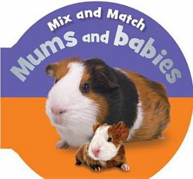 Board book Mix and Match: Mums and Babies Book