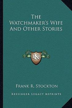 Paperback The Watchmaker's Wife And Other Stories Book