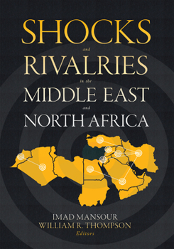 Hardcover Shocks and Rivalries in the Middle East and North Africa Book