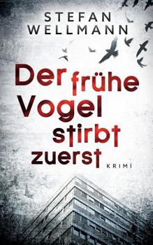 Paperback Der frühe Vogel stirbt zuerst [German] Book