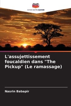 Paperback L'assujettissement foucaldien dans "The Pickup" (Le ramassage) [French] Book