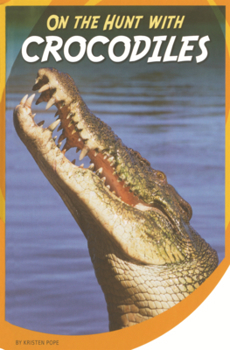 Library Binding On the Hunt with Crocodiles Book