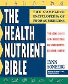 Paperback Health Nutrient Bible: The Complete Encyclopedia of Food as Medicine Book