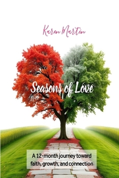 Paperback Seasons of Love: A 12-month journey of faith, growth, and connection Book