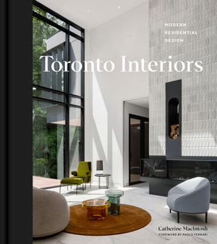 Hardcover Toronto Interiors: Modern Residential Design Book