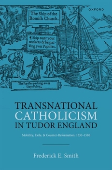Hardcover Transnational Catholicism in Tudor England: Mobility, Exile, and Counter-Reformation, 1530-1580 Book