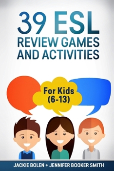 Paperback 39 ESL Review Games and Activities: For Kids (6-13) Book