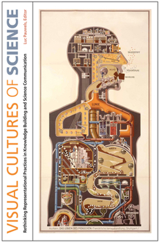 Paperback Visual Cultures of Science: Rethinking Representational Practices in Knowledge Building and Science Communication Book