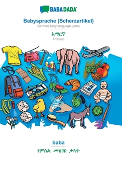 Paperback Babysprache (Scherzartikel) - Amharic (in Geʽez script), baba: BABADADA German baby language (joke) - Amharic (in Geʽez script), visual dict [German] Book