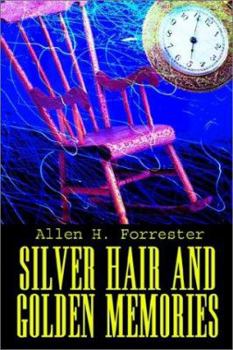 Paperback Silver Hair and Golden Memories Book