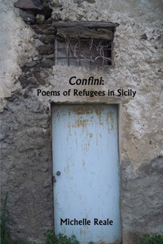 Paperback Confini: Poems of Refugees in Sicily Book