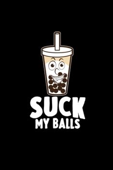 Paperback Suck my balls: 6x9 TEA - blank with numbers paper - notebook - notes Book
