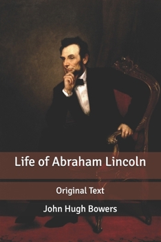 Paperback Life of Abraham Lincoln: Original Text Book