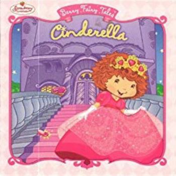Paperback Cinderella (Strawberry Shortcake; Berry Fairy Tales) Book